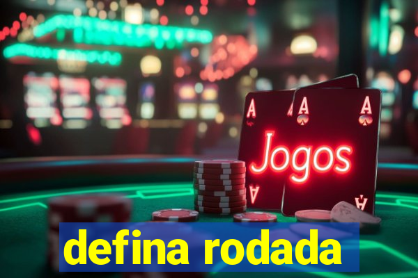 defina rodada